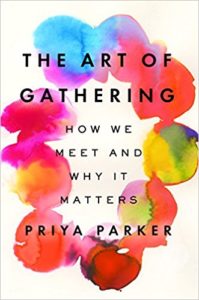 Book cover for: the art of gathering (photo credit- Amazon.com)